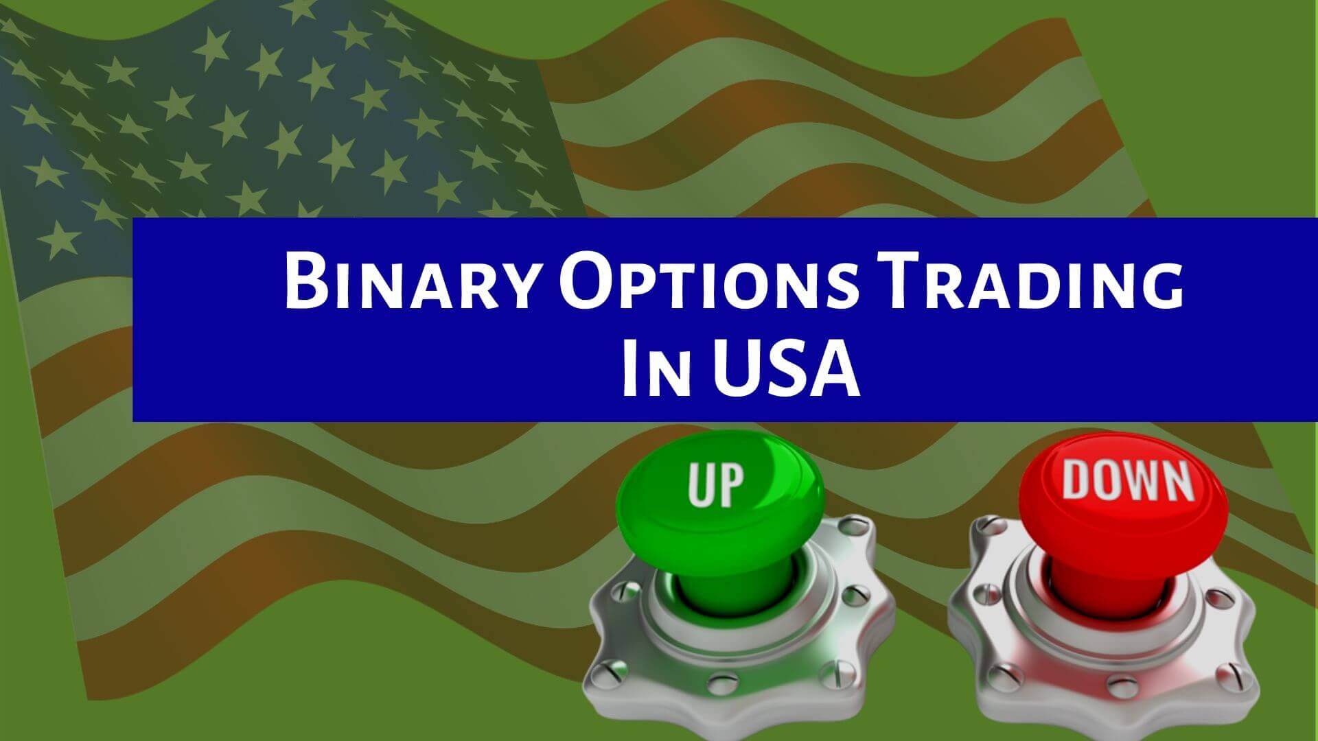 Binary Options For Usacomplete Guide For Usa Traders Binoption